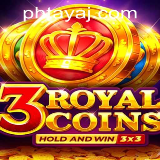 Discovering the Excitement of 3RoyalCoins with Ph Taya