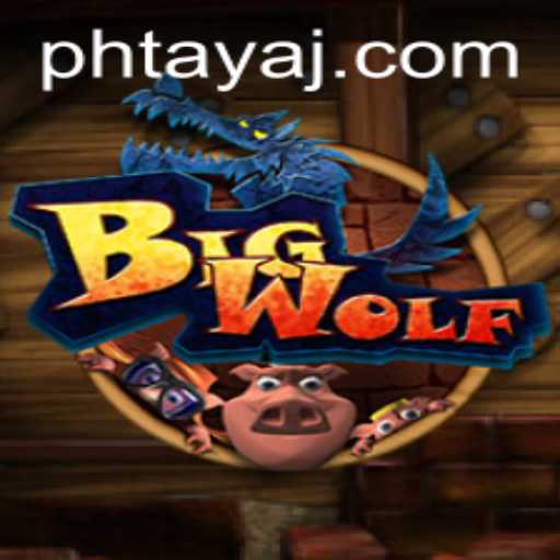 BigWolf: The Revolutionary Game Capturing Hearts with 'ph taya'