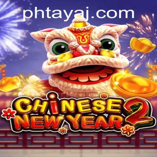 Exploring CHINESENEWYEAR2: The Intriguing Game of Ph Taya