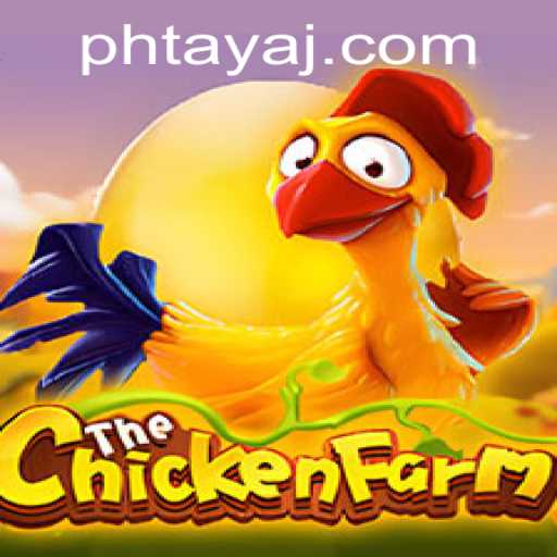Exploring the Fascinating World of ChickenFarm and the Intriguing Concept of 'Ph Taya'