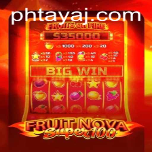FruitNovaSuper100: A Deep Dive into the Exciting World of Modern Slot Gaming