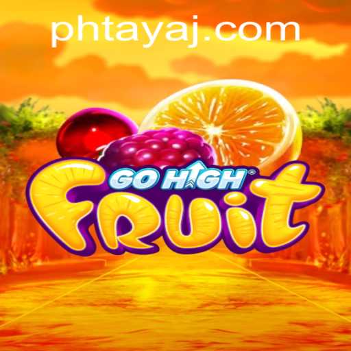 Exploring the Vibrant World of GoHighFruit and its Unique Twist 'ph taya'