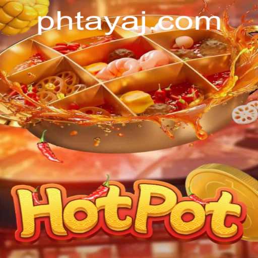 Discovering the Vibrant World of Hotpot: The Exciting Game of Ph Taya