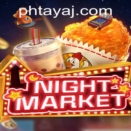 Exploring the Dynamic World of NIGHTMARKET and the Exciting Role of Ph Taya