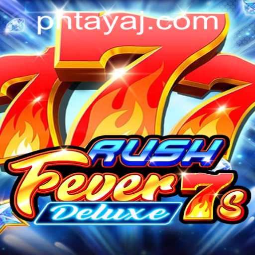 RushFever7sDeluxe: Experience the Thrill of the Reels