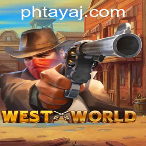 WestWorld: Engaging Adventure Awaits with Ph Taya